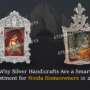 Why Silver Handicrafts Are a Smart Investment for Noida Homeowners in 2025